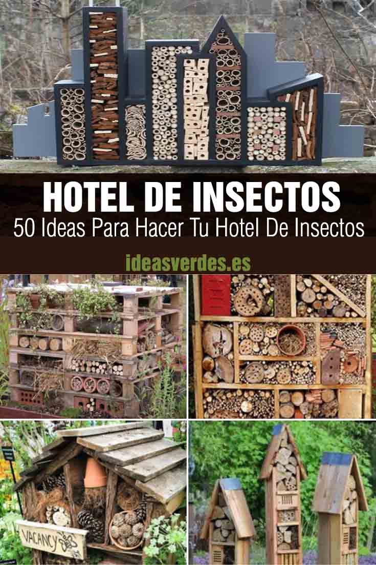 50 ideas para fabricar tu hotel de insectos