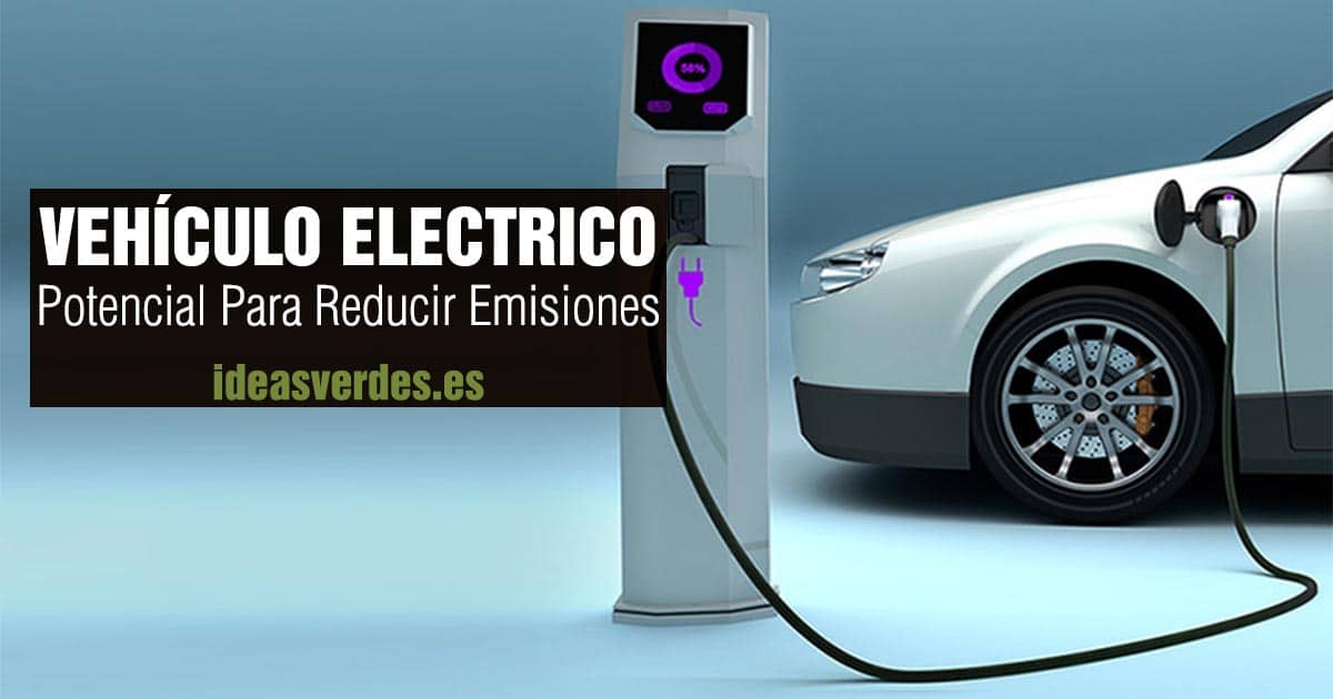 vehiculo electrico reducir emisiones