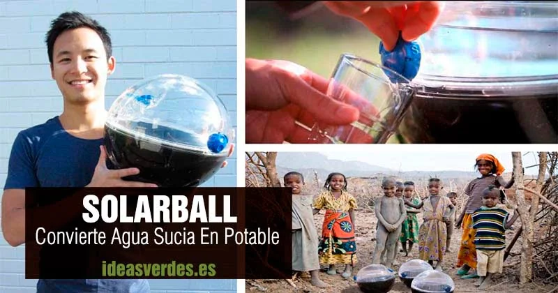 solarball convierte agua sucia en potable